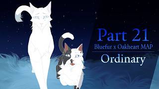Bluefur x Oakheart MAP ⭐ Part 21