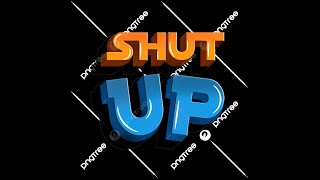 My Version Of "Shut Up" Compilation (REMASTERED)