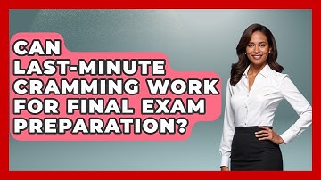 Can Last-Minute Cramming Work for Final Exam Preparation? | Senior Year Strategies News
