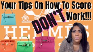 Tips On How To Score A Birkin or Kelly DON’T Work!!!