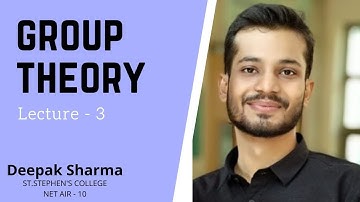 Group Theory || Lecture - 3 || NET | GATE | TIFR || By - Chemophilic Academy
