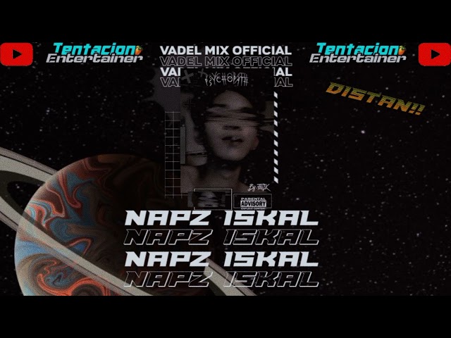 NAPZ ISKAL Voc.Steve Wuaten Ft Kiki Manabung & Tegar Ola - Remix - Vadel Mahmud Official - T3 class=