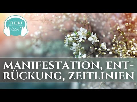 Impulse Mai – Manifestation \u0026 Ent-Rückung | Zeitlinien | Podcast #71