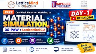 Day 1 | Material Simulation Hands-on Workshop | DS-PAW + LatticeMind 0.2 | DFT & AI Update