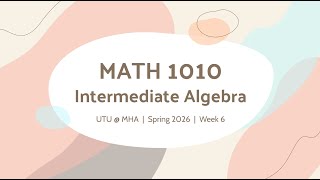 MATH 1010 Spring 2026 Week 6 Intro Video