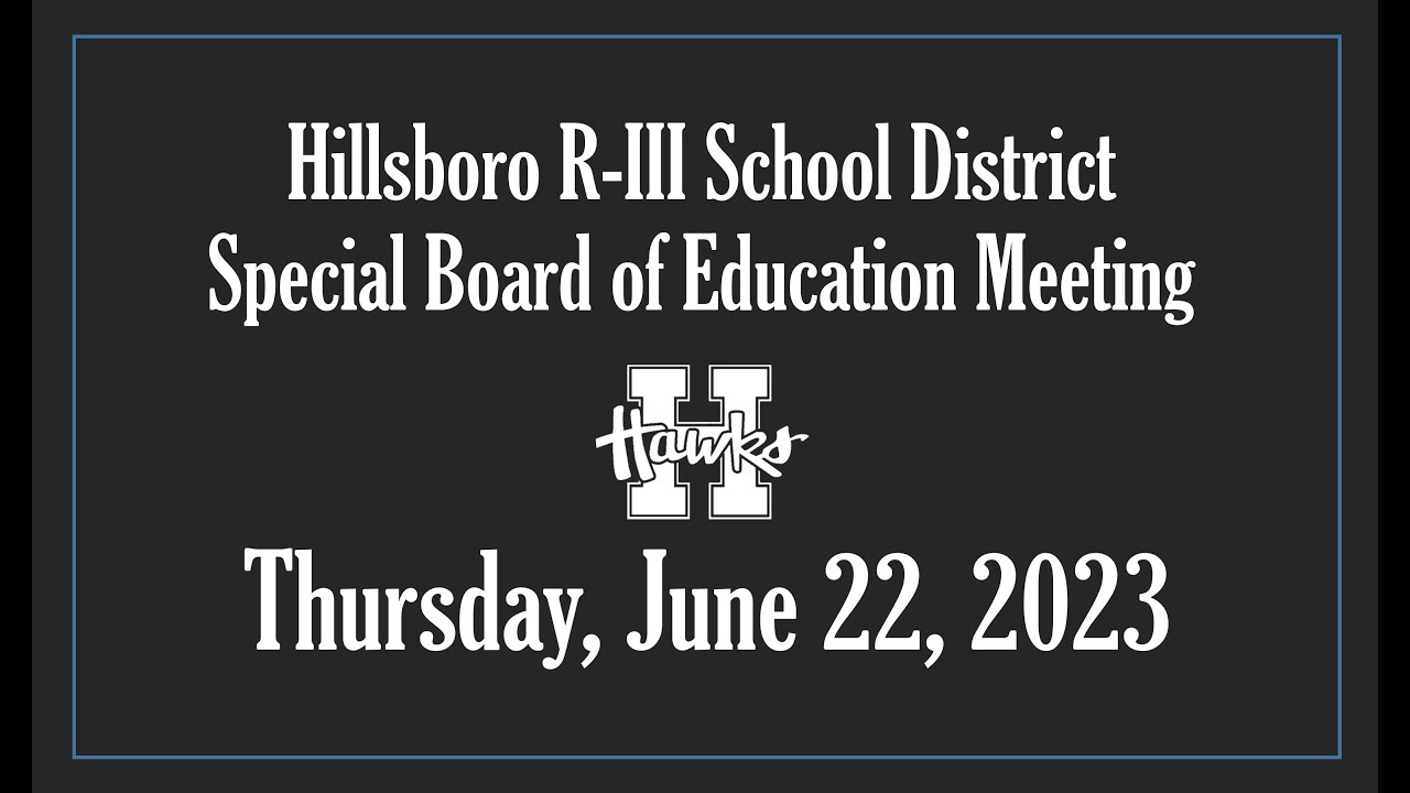 Hillsboro RIII Board of Education Meeting Thursday, June 22, 2023