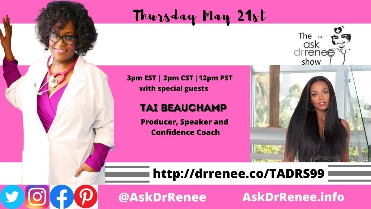 The Ask Dr. Renee Show with Tai Beauchamp