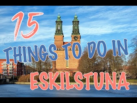 Top 15 Things To Do In Eskilstuna, Sweden