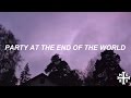 party at the end of the world // my chemical romance - lyrics