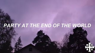 party at the end of the world \/\/ my chemical romance - lyrics