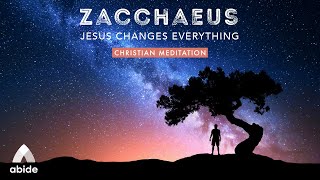 Zacchaeus: Jesus Changes Everything | Affirmations while you SLEEP for Spiritual Alignment & Change screenshot 4