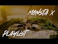 ཻུ‧₊ monsta x playlist ✩