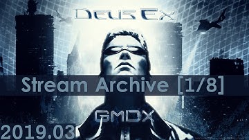 Deus Ex + GMDXv9 - Training, Liberty Island, UNATCO HQ [1/8] [PC] [Stream Archives]