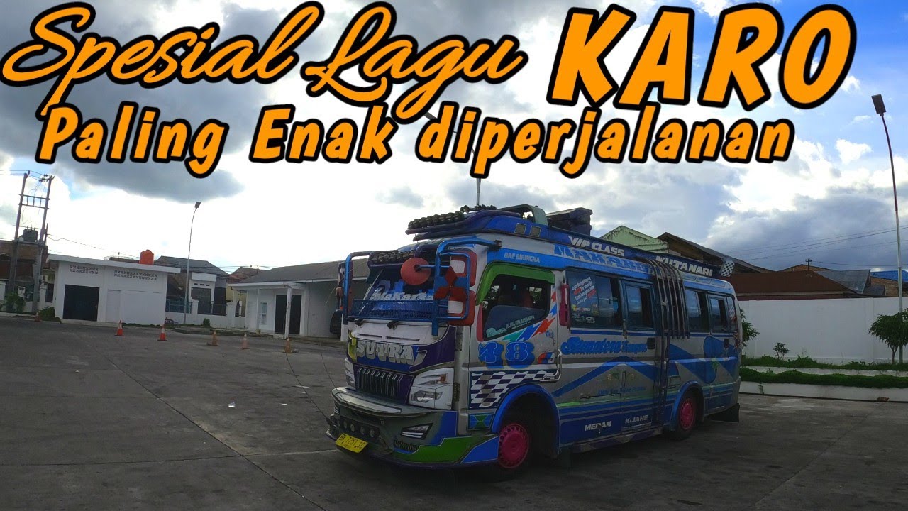 SPESIAL LAGU KARO PALING ENAK DIPUTAR DIPERJALANAN