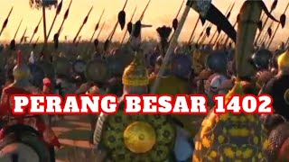PERANG BESAR TAHUN 1402 - SEJARAH PERANG KESULTANAN UTSMANIYAH SUB INDO