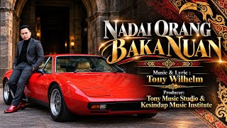 NADAI ORANG BAKA NUAN - TONY WILHELM  | LAGU IBAN  | LAGU DAYAK  | POPULAR 🔥🔥🔥🔥