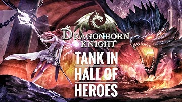 DRAGONBORN KNIGHT - TANK: GOOD FOR HALL OF HEROES??