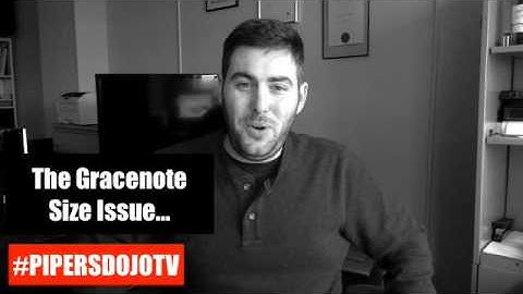 #PipersDojoTV - 012 - Gracenote Size - The Taorluath and Grip Killer