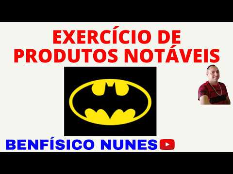 EXERCÍCIO DE PRODUTOS NOTÁVEIS 🩵💥