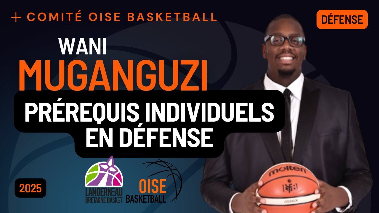 🛡️ Les Prérequis individuels défensifs expliqués par Wani Muganguzi (LFB) !