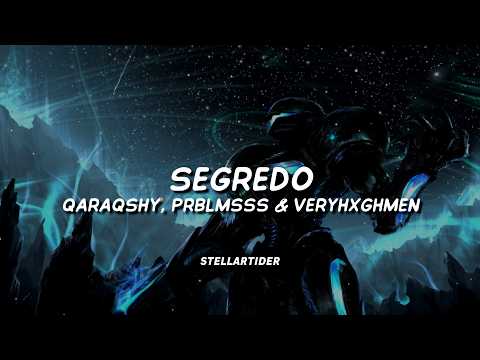 qaraqshy, Prblmsss & VERYHXGHMEN - SEGREDO (Lyrics)
