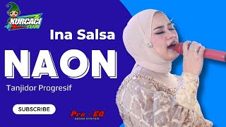 NAON - INA SALSA bersi TANJIDOR PROGRESSIVE FILY KURCAVI