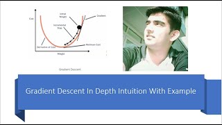 16. Gradient Descent In Depth Intuition With Example 16. Gradient Descent In Depth Intuition With Example