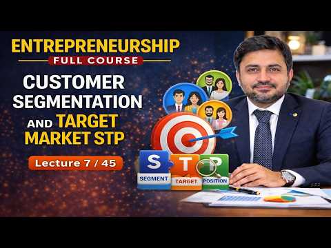 Customer Segmentation & Target Market (STP Strategy) | Entrepreneurship Lecture 7/45 | Urdu 2026 thumbnail