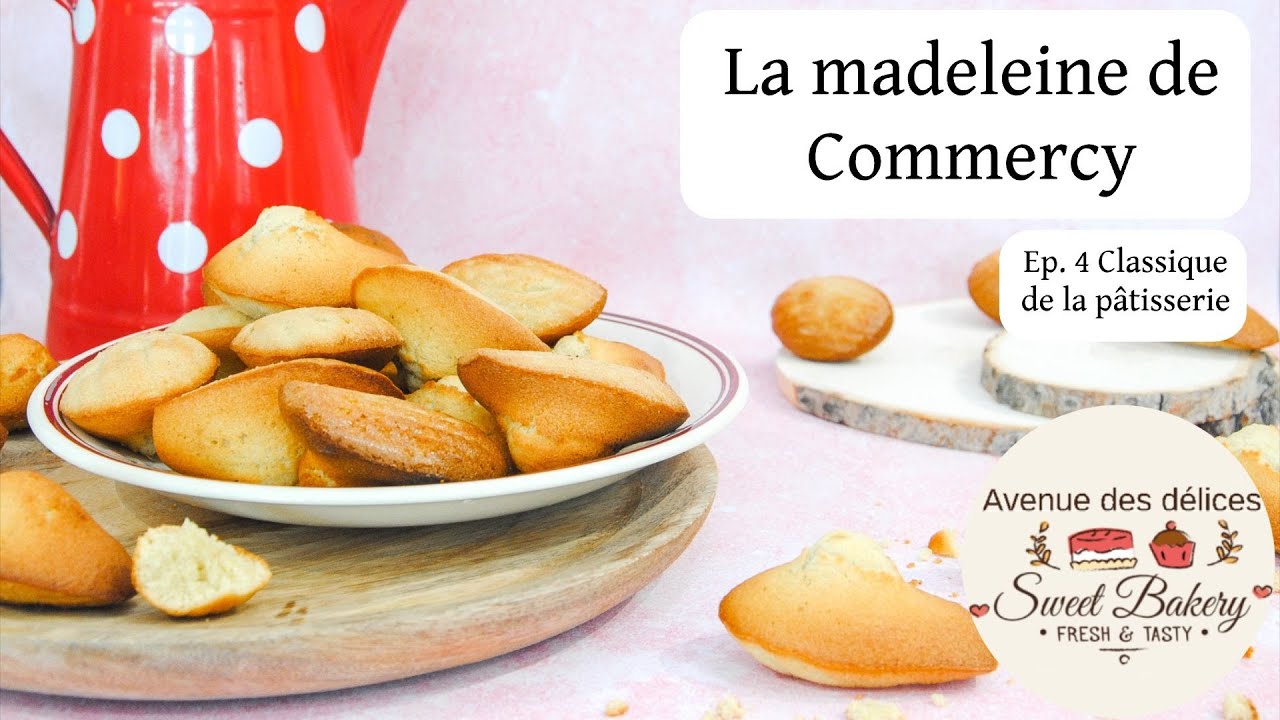Recette des madeleines de Commercy - YouTube