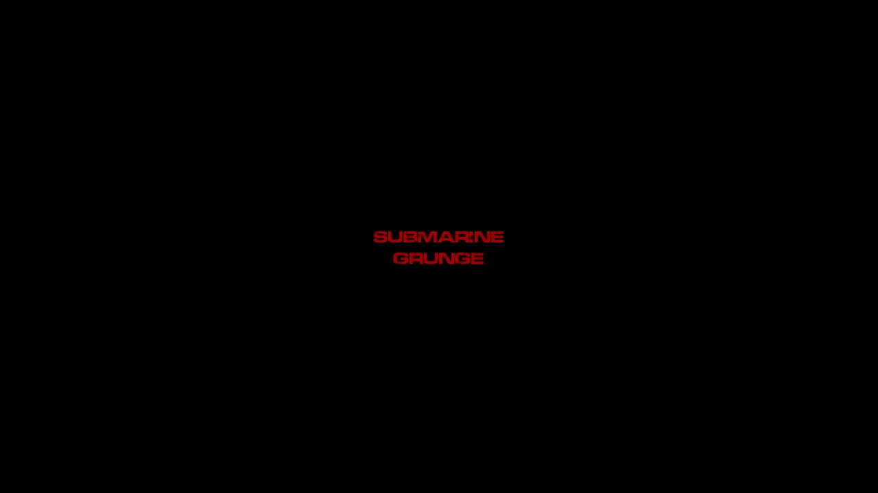 Guarda SubMarine - Grunge su YouTube Guarda SubMarine - Grunge su YouTube