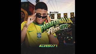 PARAFERNALIA DO ALVES 071