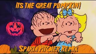 (Reupload) It's the great pumpkin! - Sparta Pitcher Remix