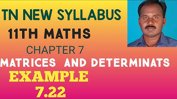 EXAMPLE 7.22 |CLASS 11 MATHS | MATRICES AND DETERMINANTS | CHAPTER 7 |PRABHU MATHS