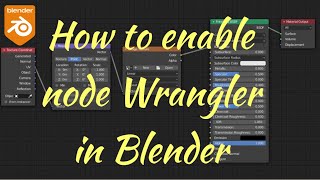 How to enable node wrangler in blender || Node Wrangler
