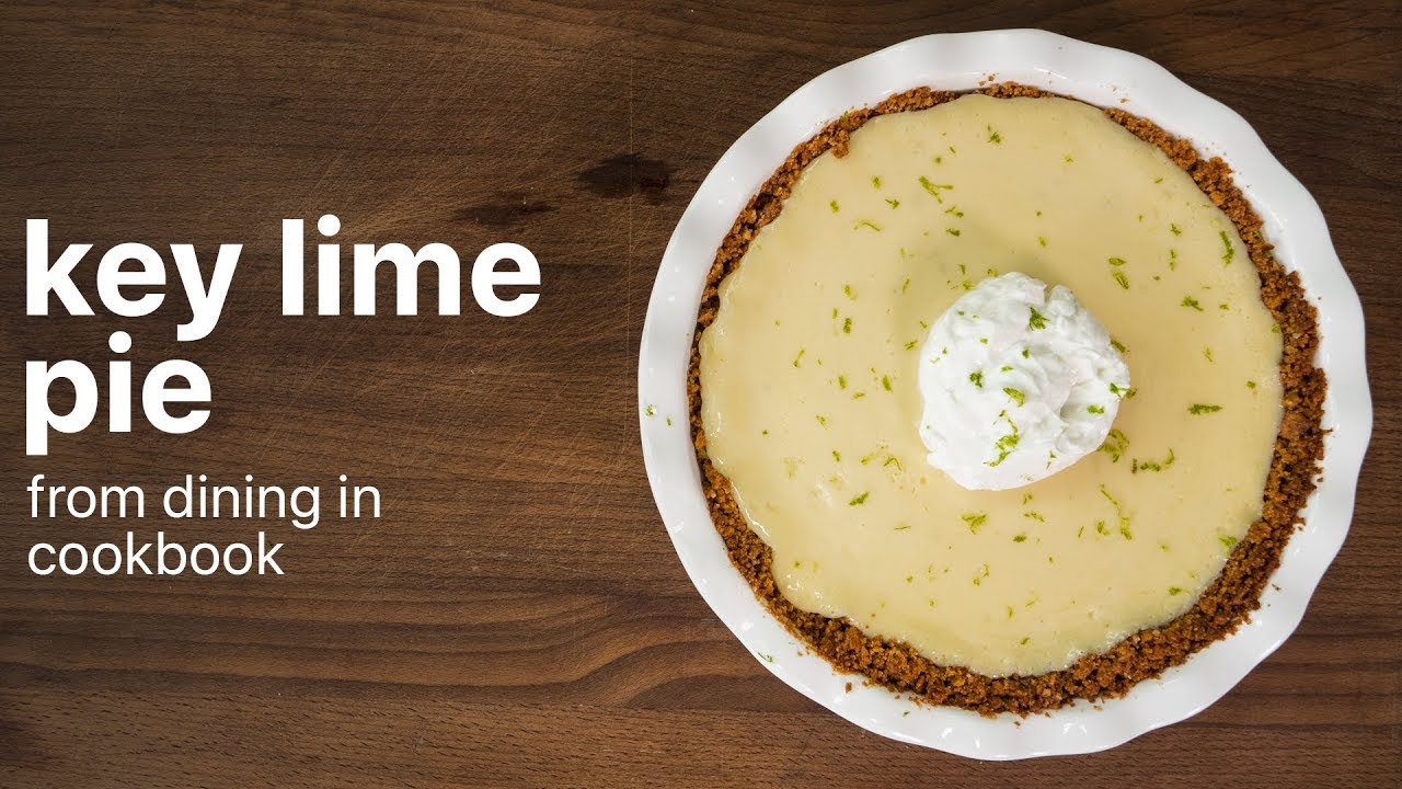 KEY LIME PIE by Alison Roman How To Make From Dining In YouTube