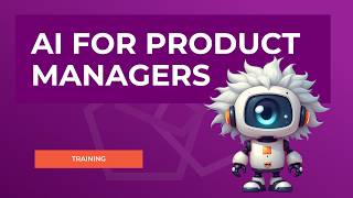 AI for Product Managers - Training with Valerio Zanini
