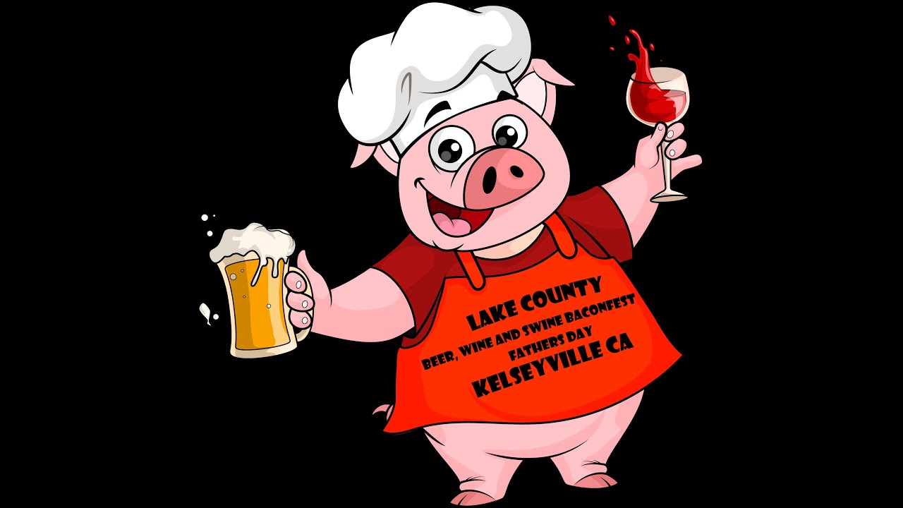 Kelseyville's 4th Annual Lake County Beer, Wine & Swine Baconfest 2022