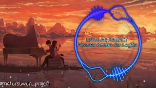 Regular Project-Perasaan Kontra dan Logika(unofficial video)