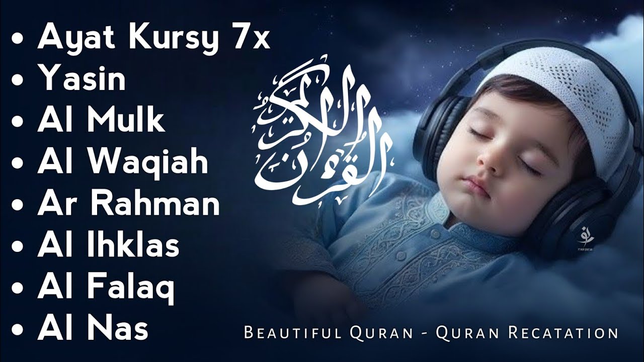 Uyqu uchun Qur'on | Dam olish uchun tinchlantiruvchi oyatlar | Oyat Kursiy, Yasin, Arrahmon Ala Aqel