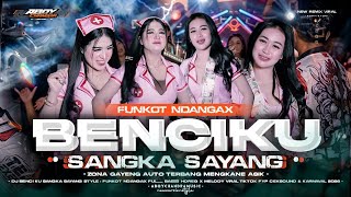 DJ BENCI KU SANGKA SAYANG VIRAL TIKTOK 2026‼️FULL BASS FUNKOT HOREG X MELODYKANE - ABOYCHANDRA MUSIC
