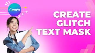 How to Create a Glitch Text Mask in Canva | Quick & Easy Guide 2026 screenshot 5