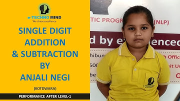 Single digit addition & subtraction by 7 years old Anjali Negi  : e-Techno Mind Kotdwara