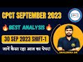 CPCT Paper Analysis | CPCT 30 Sep 2023 1 Shift Analysis | 30 Sep first shift CPCT Exam Analysis