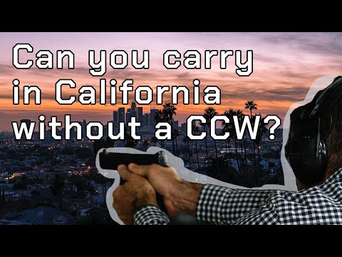 Can you carry in CA without a CCW?