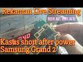 Rec Live Streaming Samsung Grand 2 short after power