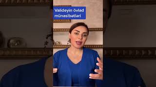 Valideyn Övlad Münasibətləri