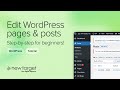 How to Edit WordPress Pages and Posts Like a Pro: Step-by-Step for Beginners