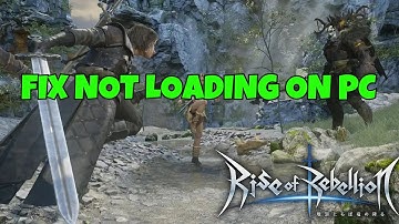 How To Fix Rise of Rebellion Not Loading/Stuck on Loading Screen Error On PC