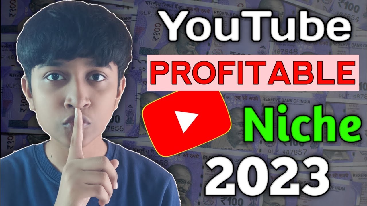 Best Profitable Niches for YouTube in 2023 || How to earn money from ...
