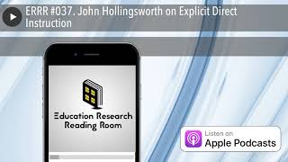 ERRR #037. John Hollingsworth on Explicit Direct Instruction